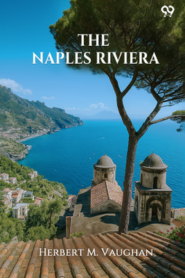 The Naples Riviera (Edition1)(English, Paperback, Vaughan Herbert M)
