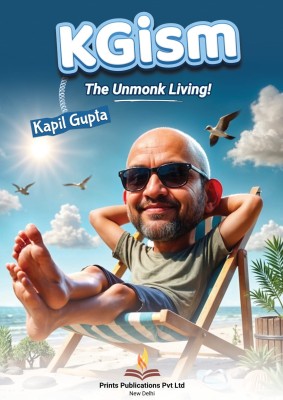 KGism: The Unmonk Living!(Paperback, KAPIL GUPTA)