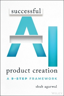 Successful AI Product Creation(English, Paperback, Agarwal Shub)