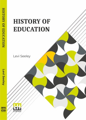 History of Education(English, Paperback, Seeley Levi)