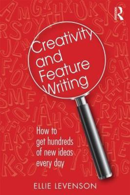 Creativity and Feature Writing(English, Paperback, Levenson Ellie)