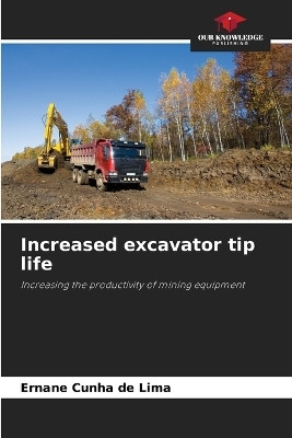 Increased excavator tip life(English, Paperback, Cunha de Lima Ernane)