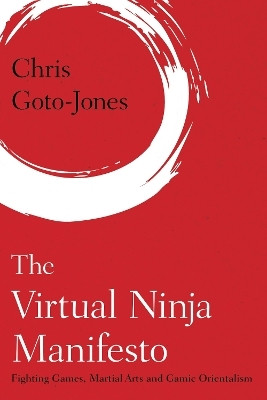 The Virtual Ninja Manifesto(English, Paperback, Goto-Jones Chris)