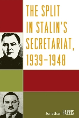 The Split in Stalin's Secretariat, 1939-1948(English, Paperback, Harris Jonathan)
