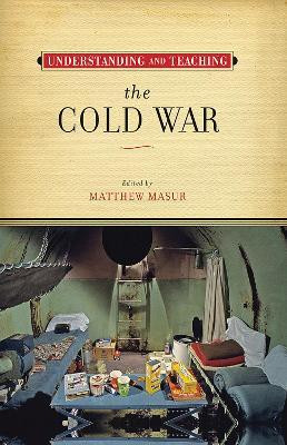 Understanding and Teaching the Cold War(English, Hardcover, unknown)