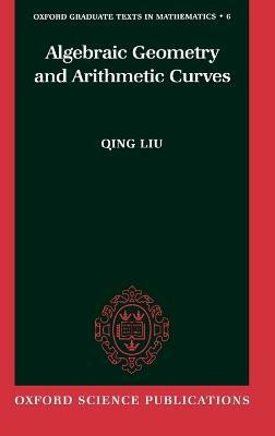 Algebraic Geometry and Arithmetic Curves(English, Hardcover, Liu Qing)