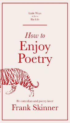 How to Enjoy Poetry(English, Hardcover, Skinner Frank)