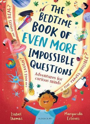 The Bedtime Book of EVEN MORE Impossible Questions(English, Hardcover, Thomas Isabel)