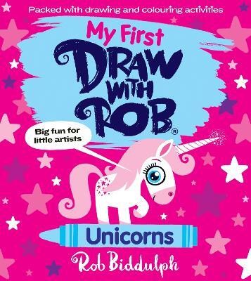 My First Draw With Rob: Unicorns(English, Paperback, Biddulph Rob)
