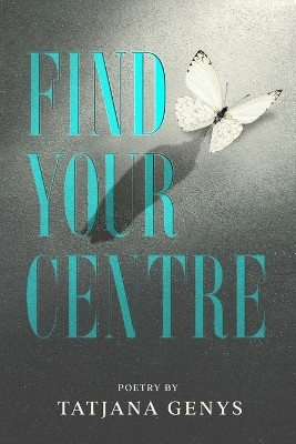 Find Your Centre(English, Paperback, Genys Tatjana)