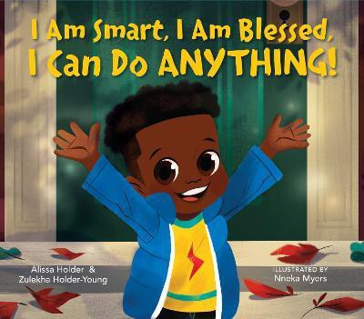 I Am Smart, I Am Blessed, I Can Do Anything!(English, Hardcover, Holder Alissa)