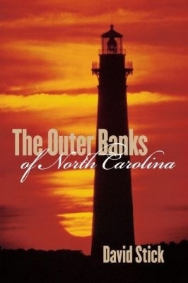 The Outer Banks of North Carolina, 1584-1958(English, Paperback, Stick David)