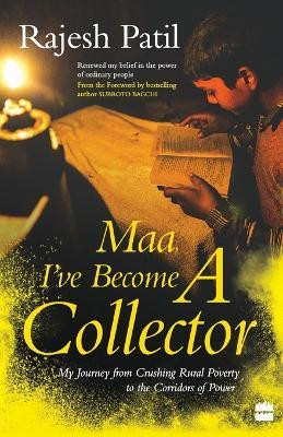 Maa, I've Become a Collector(English, Paperback, Patil Rajesh)