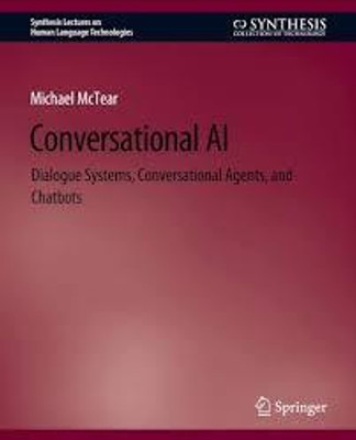 Conversational AI: Dialogue Systems, Conversational Agents, and Chatbots(Paperback, McTear)