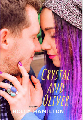 Crystal and Oliver(English, Paperback, Hamilton Holly)