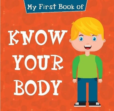 My First Book of Know Your Body(English, Paperback, Pegasus)