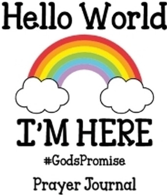 Hello World, I'm Here Prayer Journal(English, Paperback, Pearson Tina J)