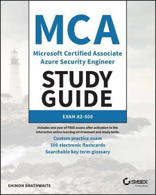 MCA Microsoft Certified Associate Azure Security Engineer Study Guide(English, Paperback, Brathwaite Shimon)