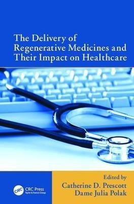 The Delivery of Regenerative Medicines and Their Impact on Healthcare(English, Paperback, unknown)