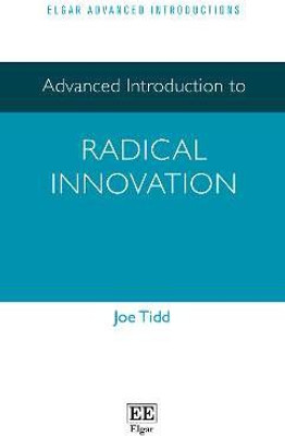 Advanced Introduction to Radical Innovation(English, Paperback, Tidd Joe)