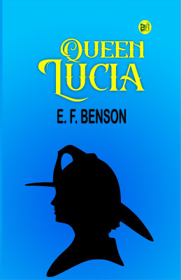 Queen Lucia(Paperback, E. F. Benson)