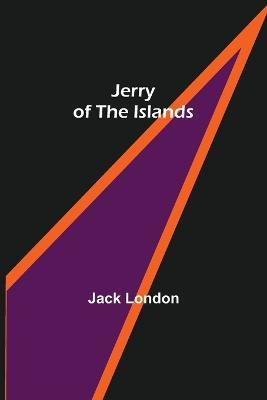 Jerry of the Islands(English, Paperback, London Jack)