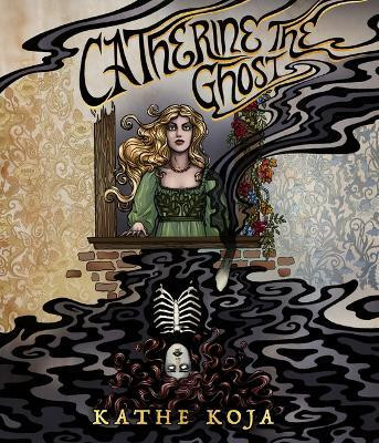 Catherine the Ghost(English, Paperback, Koja Kathe)