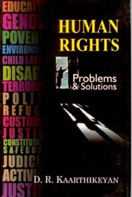 Human Rights: Problems and Solutions(Paperback, D. R. Kaarthikeyan)