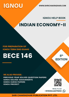 BECE 146: Indian Economy-II - IGNOU Study Material & Guide Book with Latest Solved PYQs for IGNOU's Exam Preparation.  - Get the PDF of this book at Rs. 99, WhatsApp us at +919354637830, or visit our website shrichakradhar.com.(Staple Bound, Shri Chakradhar Publication)