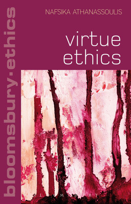 Virtue Ethics(English, Hardcover, Athanassoulis Nafsika Dr)