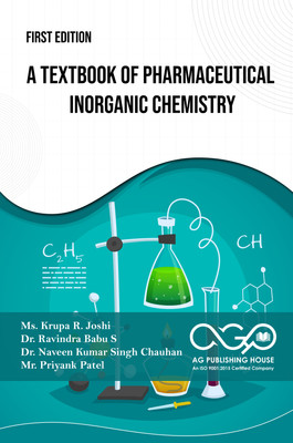 A TEXTBOOK OF PHARMACEUTICAL INORGANIC CHEMISTRY(Paperback, Ms. Krupa R Joshi, Dr. Ravindra Babu S, Dr. Naveen Kumar Singh Chauhan, Mr. Priyank Patel)