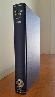 Act and Crime(English, Hardcover, Moore Michael S.)