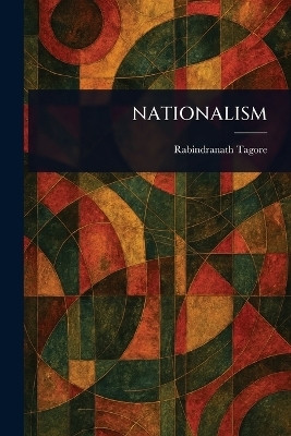 Nationalism(English, Paperback, Tagore Rabindranath)