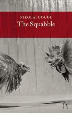 The Squabble(English, Paperback, Gogol Nikolai Vasilievich)