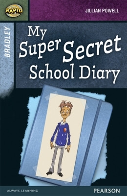 Rapid Stage 9 Set A: Bradley: My Super Secret School Diary(English, Paperback, Reid Dee)