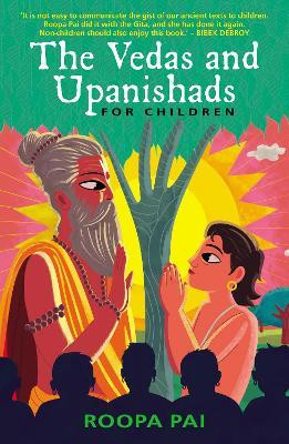 The Vedas and Upanishads for Children(English, Paperback, Pai Roopa)