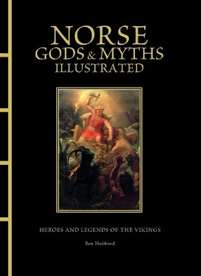 Norse Gods & Myths Illustrated(English, Hardcover, Hubbard Ben)