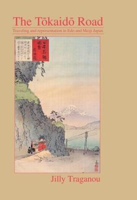 The Tokaido Road(English, Paperback, Traganou Jilly)