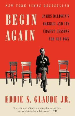 Begin Again(English, Paperback, Glaude Eddie S. Jr.)