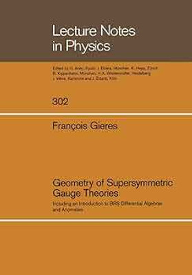 Geometry of Supersymmetric Gauge Theories(Paperback, François Gieres)