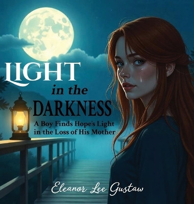 Light in the Darkness(English, Hardcover, Gustaw Eleanor Lee)