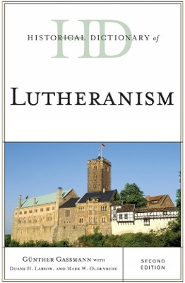 Historical Dictionary of Lutheranism(English, Hardcover, Gassmann Guenther)