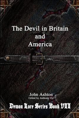 The Devil in Britain and America(English, Paperback, Ashton John)