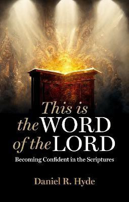 This Is the Word of the Lord(English, Paperback, Hyde Daniel R.)
