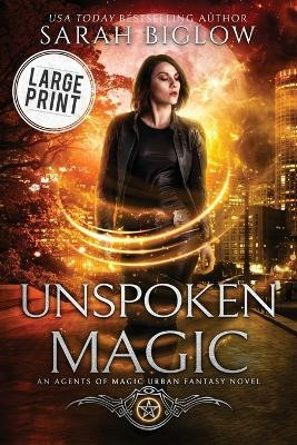 Unspoken Magic(English, Paperback, Biglow Sarah)