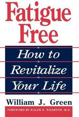 Fatigue Free(English, Paperback, Green William)