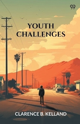 Youth Challenges (Edition1)(English, Paperback, Kelland Clarence B)