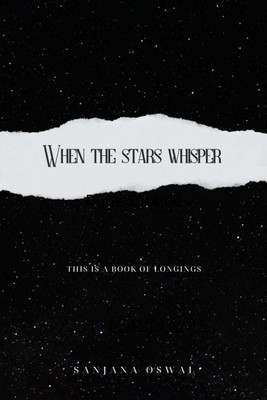When the Stars Whisper(English, Paperback, Sanjana Oswal)