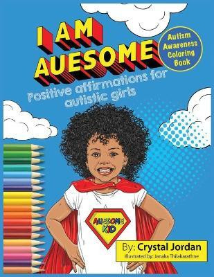 I Am Auesome Positive Affirmations for Autistic Girls(English, Paperback, Jordan Crystal)