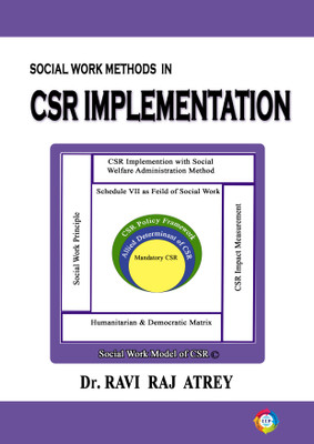 Social Work Methods in CSR IMPLEMENTATION(Paperback, Dr. Ravi Raj Atrey)